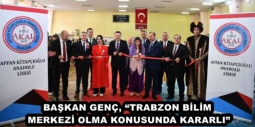 baskan_genc_trabzon_bilim_merkezi_olma_konusunda_kararli_h47429_15a9b