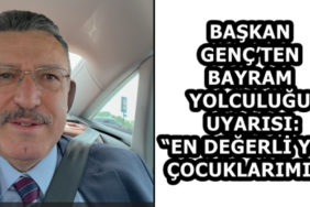 baskan_gencten_bayram_yolculugu_uyarisi_en_degerli_yuk_cocuklarimiz_h58639_3e323
