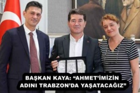 baskan_kaya_ahmetimizin_adini_trabzonda_yasatacagiz_h54193_06e68