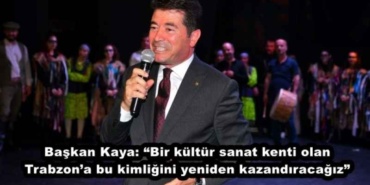 baskan_kaya_bir_kultur_sanat_kenti_olan_trabzona_bu_kimligini_yeniden_kazandiracagiz_h47589_350fc