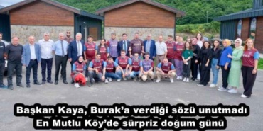 baskan_kaya_buraka_verdigi_sozu_unutmadi_en_mutlu_koyde_surpriz_dogum_gunu_h48569_7cd5f