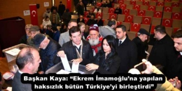 baskan_kaya_ekrem_imamogluna_yapilan_haksizlik_butun_turkiyeyi_birlestirdi_h52229_21516