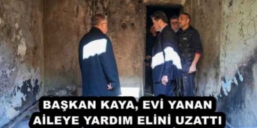 baskan_kaya_evi_yanan_aileye_yardim_elini_uzatti_h57115_ea9e3