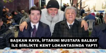 baskan_kaya_iftarini_mustafa_balbay_ile_birlikte_kent_lokantasinda_yapti_h57120_18d11