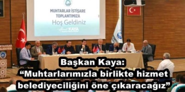 baskan_kaya_muhtarlarimizla_birlikte_hizmet_belediyeciligini_one_cikaracagiz_h48556_4013d