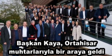 baskan_kaya_ortahisar_muhtarlariyla_bir_araya_geldi_h50062_6ea3f