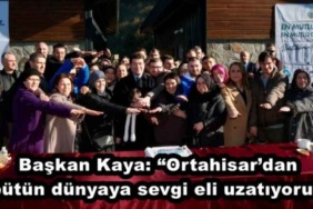 baskan_kaya_ortahisardan_butun_dunyaya_sevgi_eli_uzatiyoruz_h50411_923fc
