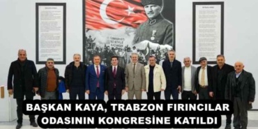 baskan_kaya_trabzon_firincilar_odasinin_kongresine_katildi_h56410_3100a