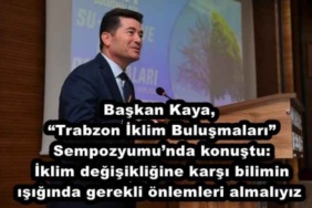 baskan_kaya_trabzon_iklim_bulusmalari_sempozyumunda_konustuiklim_degisikligine_karsi_bilimin_isiginda_gerekli_onlemleri_almaliyiz_h49609_faafe