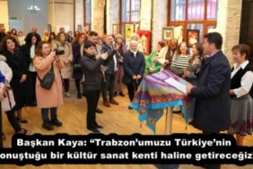 baskan_kaya_trabzonumuzu_turkiyenin_konustugu_bir_kultur_sanat_kenti_haline_getirecegiz_h51974_4c2a8