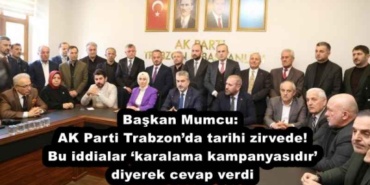 baskan_mumcu_ak_parti_trabzonda_tarihi_zirvede_bu_iddialar_karalama_kampanyasidir_diyerek_cevap_verdi_h56268_45a61