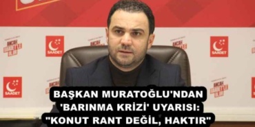 baskan_muratoglu_ndan_barinma_krizi_uyarisi_konut_rant_degil_haktir_h55929_97ae1