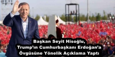 baskan_seyit_hisoglu_trumpin_cumhurbaskani_erdogana_ovgusune_yonelik_aciklama_yapti_h52451_49261