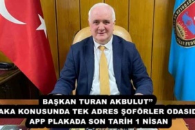 baskan_turan_akbulut_plaka_konusunda_tek_adres_soforler_odasidir_app_plakada_son_tarih_1_nisan_h57660_28063
