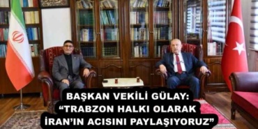 baskan_vekili_gulay_trabzon_halki_olarak_iranin_acisini_paylasiyoruz_h53806_85043