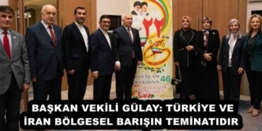 baskan_vekili_gulay_turkiye_ve_iran_bolgesel_barisin_teminatidir_h51474_7476d