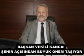 baskan_vekili_kanca_sehir_acisindan_buyuk_onem_tasiyor_h53910_eb6d7