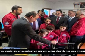 baskan_vekili_kanca_turkiye_teknolojide_uretici_olmak_zorunda_h55158_e3589