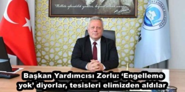 baskan_yardimcisi_zorlu_engelleme_yok_diyorlar_tesisleri_elimizden_aldilar_h48513_af260