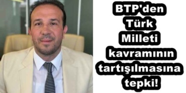 btp_den_turk_milleti_kavraminin_tartisilmasina_tepki_h53284_b844e