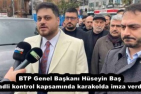 btp_genel_baskani_huseyin_bas_adli_kontrol_kapsaminda_karakolda_imza_verdi_h51082_f44fe