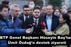 btp_genel_baskani_huseyin_bastan_umit_ozdaga_destek_ziyareti_h51206_419b5