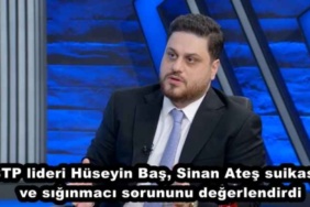 btp_lideri_huseyin_bas_sinan_ates_suikasti_ve_siginmaci_sorununu_degerlendirdi_h47318_fd5c6