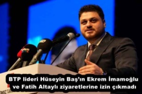 btp_lideri_huseyin_basin_ekrem_imamoglu_ve_fatih_altayli_ziyaretlerine_izin_cikmadi_h54125_21b5f