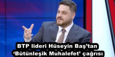 btp_lideri_huseyin_bastan_butunlesik_muhalefet_cagrisi_h56216_ddfcc