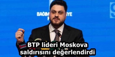 btp_lideri_moskova_saldirisini_degerlendirdi_h58938_66db6