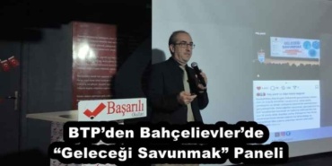 btpden_bahcelievlerde_gelecegi_savunmak_paneli_h54965_21cff