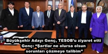 buyuksehir_adayi_genc_tesobu_ziyaret_etti_genc_sartlar_ne_olursa_olsun_sorunlari_cozmeye_talibim_h45759_e51dc