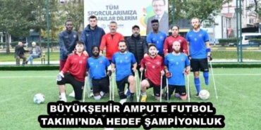 buyuksehir_ampute_futbol_takiminda_hedef_sampiyonluk_h50045_6748e