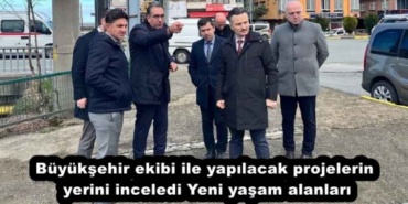buyuksehir_ekibi_ile_yapilacak_projelerin_yerini_inceledi_yeni_yasam_alanlari_h51940_c9a6b