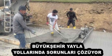 buyuksehir_yayla_yollarinda_sorunlari_cozuyor_h54802_8a5a1