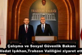 calisma_ve_sosyal_guvenlik_bakani_vedat_isikhantrabzon_valiligini_ziyaret_etti_h57533_caf27