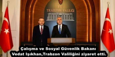 calisma_ve_sosyal_guvenlik_bakani_vedat_isikhantrabzon_valiligini_ziyaret_etti_h57533_caf27