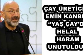 cay_ureticisi_emin_kanbur_yas_cayda_helal_haram_unutuldu_h56703_3b2dd