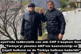 cayelinde_tedbirsizlik_can_aldi_chp_il_baskani_deniz_turkiye_yi_yoneten_akp_nin_basiretsizligi_ne_cayeli_halkinin_ne_de_turkiye_halkinin_kaderidir_h50079_98d7c