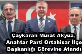 caykarali_murat_akyuz_anahtar_parti_ortahisar_ilce_baskanligi_gorevine_atandi_h56168_d7687