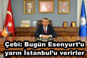 cebi_bugun_esenyurtu_yarin_istanbulu_verirler_h46001_f0970
