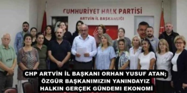 chp_artvin_il_baskani_orhan_yusuf_atan_ozgur_baskanimizin_yanindayiz_halkin_gercek_gundemi_ekonomi_h49971_b65b9