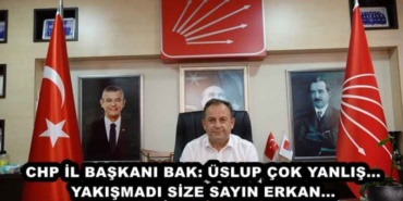 chp_il_baskani_bak_uslup_cok_yanlis_yakismadi_size_sayin_erkan_h50006_92ab5
