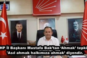 chp_il_baskani_mustafa_baktan_ahmak_tepkisi_asil_ahmak_halkimiza_ahmak_diyendir_h49039_e1cb3