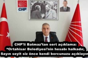 chp_li_batmaztan_sert_aciklama_ortahisar_belediyesinin_hesabi_halkadir_siz_once_kendi_borcunuzu_aciklayin_h52828_e09d3