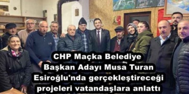 chp_macka_belediye_baskan_adayi_musa_turan_esiroglu_nda_gerceklestirecegi_projeleri_vatandaslara_anlatti_h45936_8df98