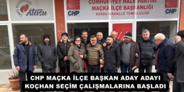 chp_macka_ilce_baskan_aday_adayi_kochan_secim_calismalarina_basladi_h51567_6fdc4