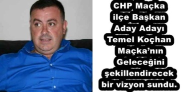 chp_macka_ilce_baskan_adayi_temel_kochan_mackanin_gelecegini_sekillendirecek_bir_vizyon_sundu_h51702_65549