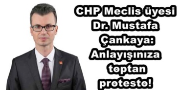 chp_meclis_uyesi_dr_mustafa_cankaya_anlayisiniza_toptan_protesto_h49395_650cb