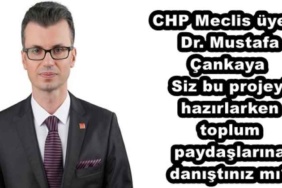chp_meclis_uyesi_dr_mustafa_cankaya_siz_bu_projeyi_hazirlarken_toplum_paydaslarina_danistiniz_mi_h49160_20ada